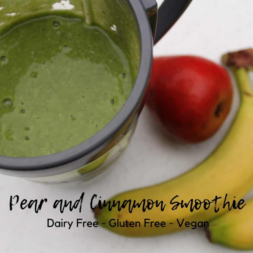 Pear and Cinnamon Smoothie - Dairy Free, Gluten Free and Vegan